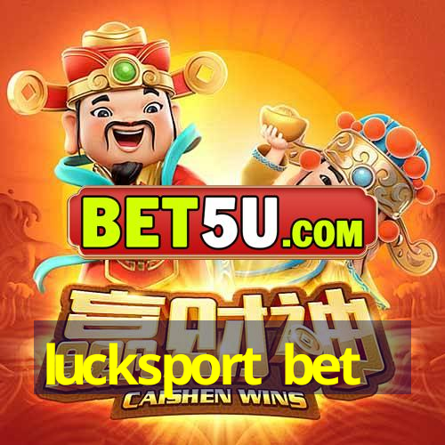 lucksport bet